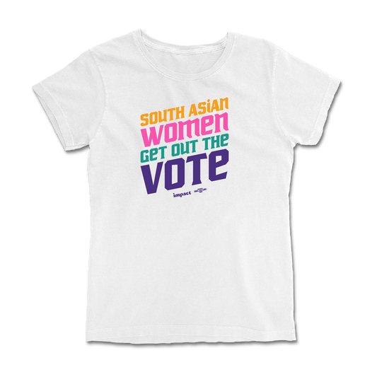 South Asian Women Get Out the Vote Femme T-Shirt