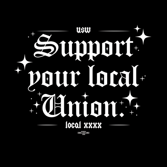 Support your local Union