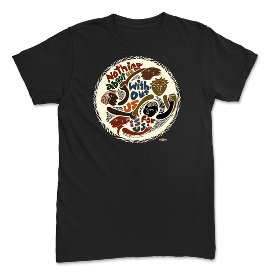 Nothing About Us Black Unisex Tee
