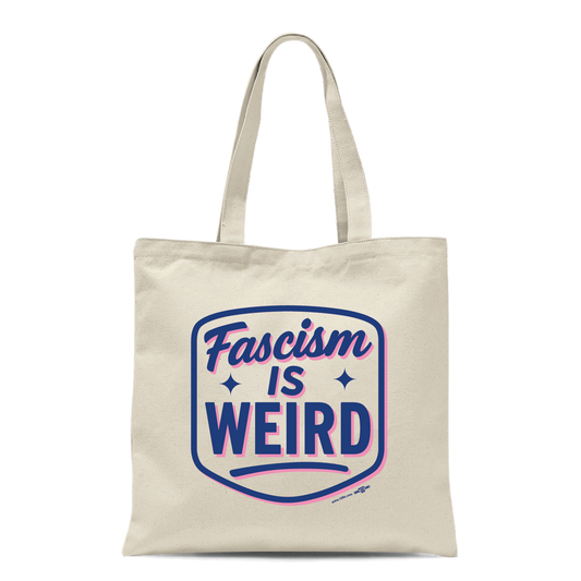 Fascism is Weird Tote Bag