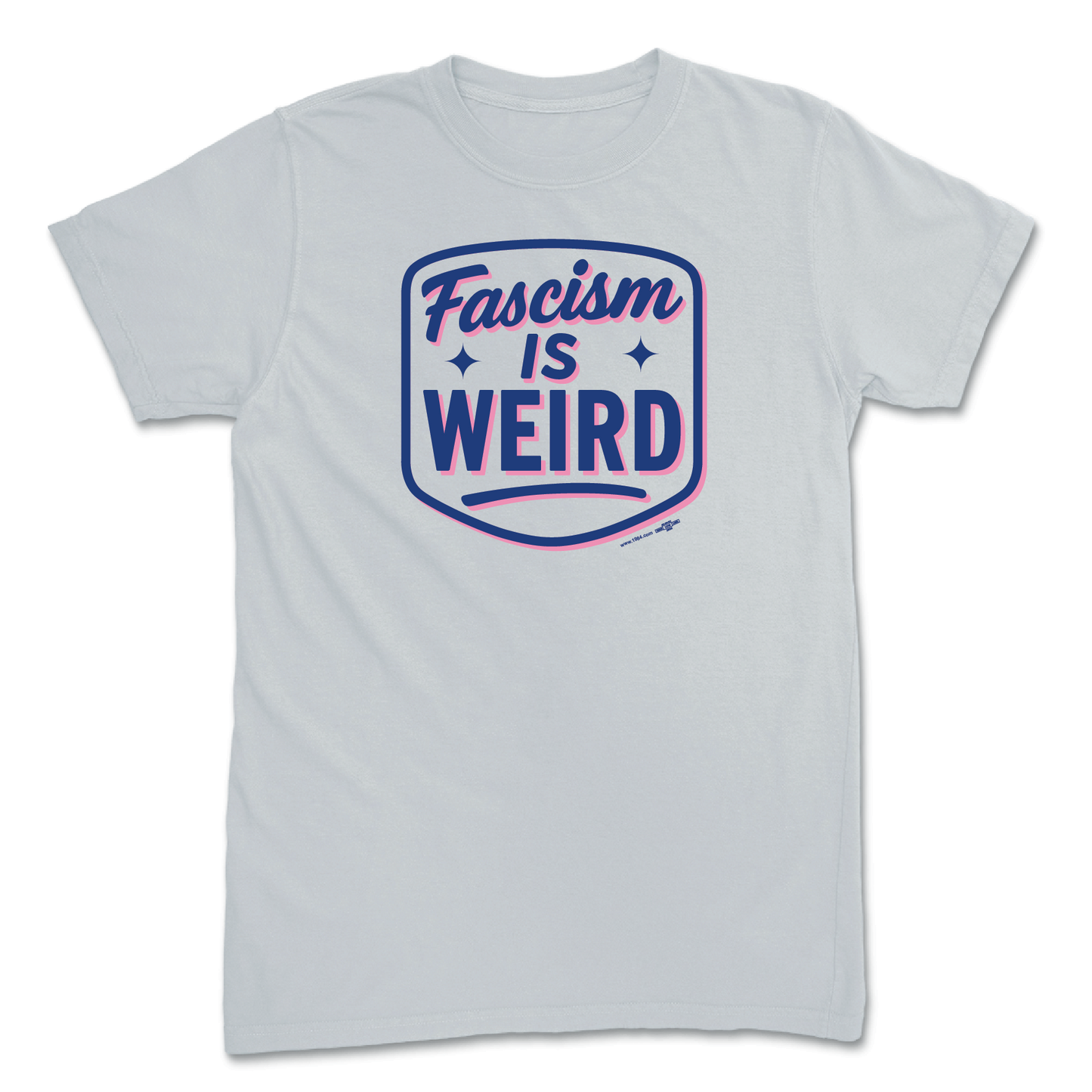 Fascism is Weird Platinum T-Shirt