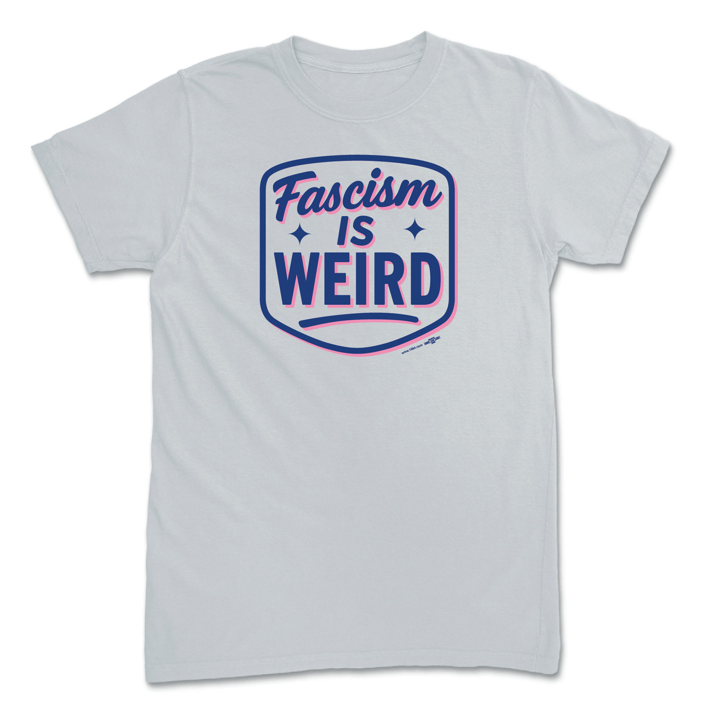 Fascism is Weird Platinum T-Shirt