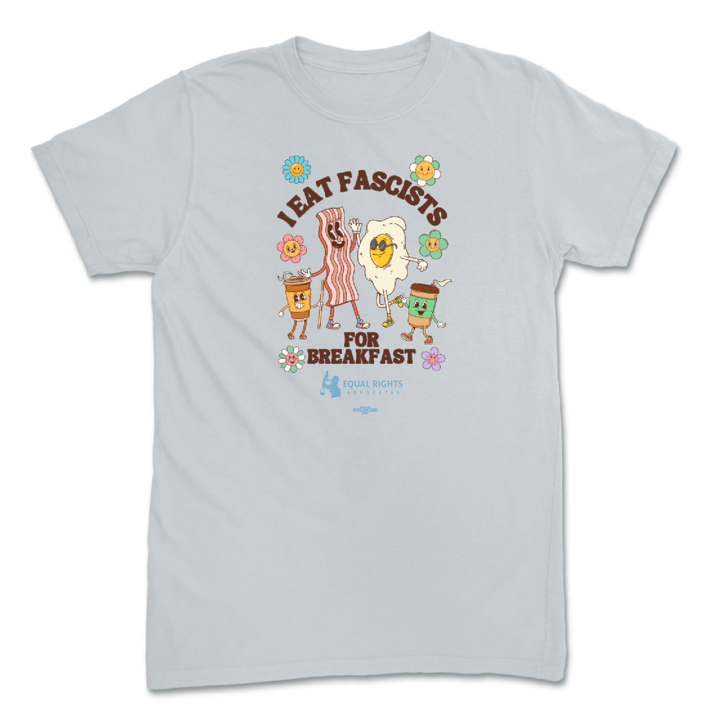 I Eat Fascists for Breakfast T-Shirt