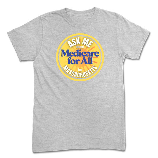 Ask Me About Medicare For All T-Shirt
