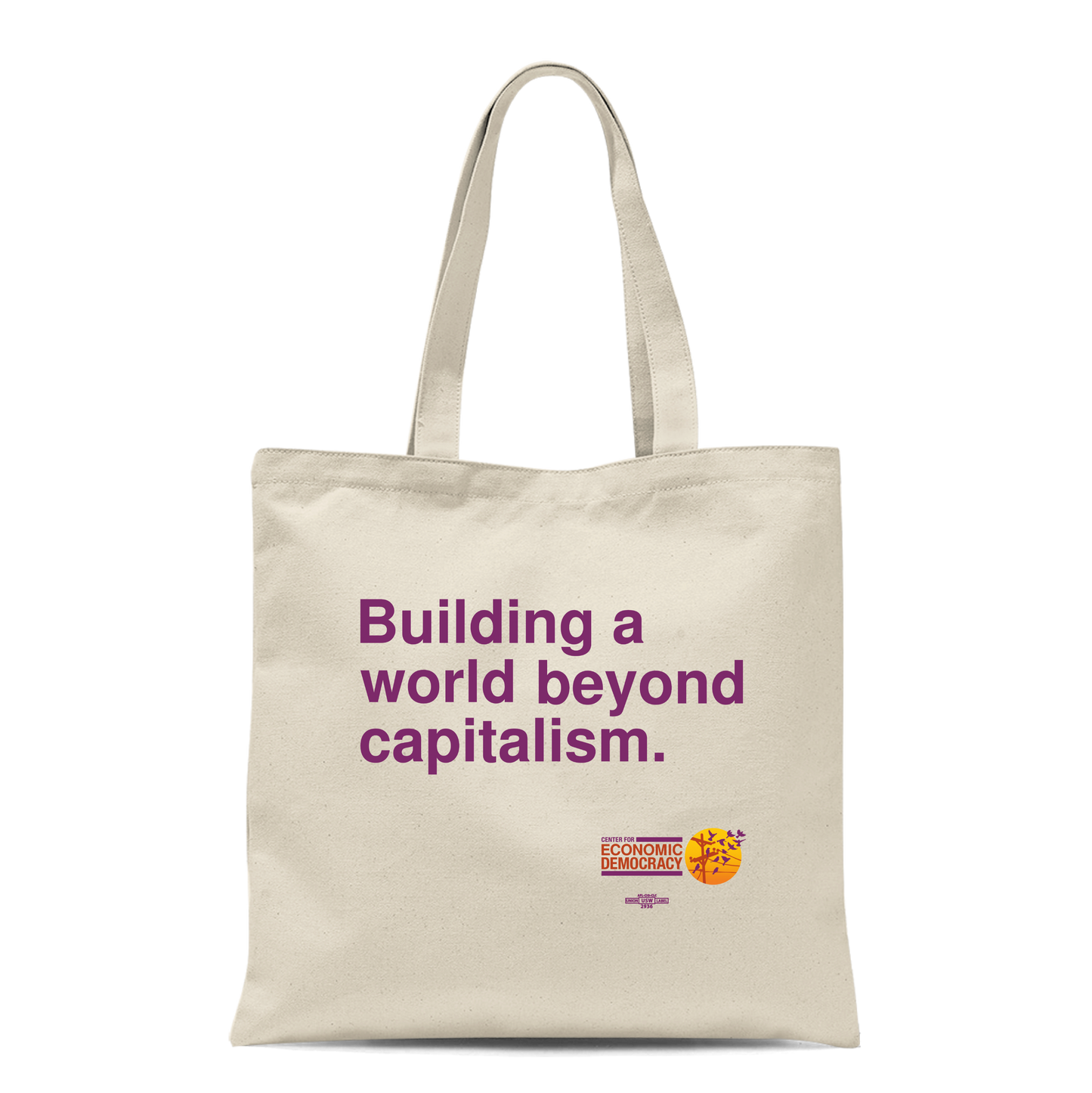 "Building a world beyond capitalism." Tote