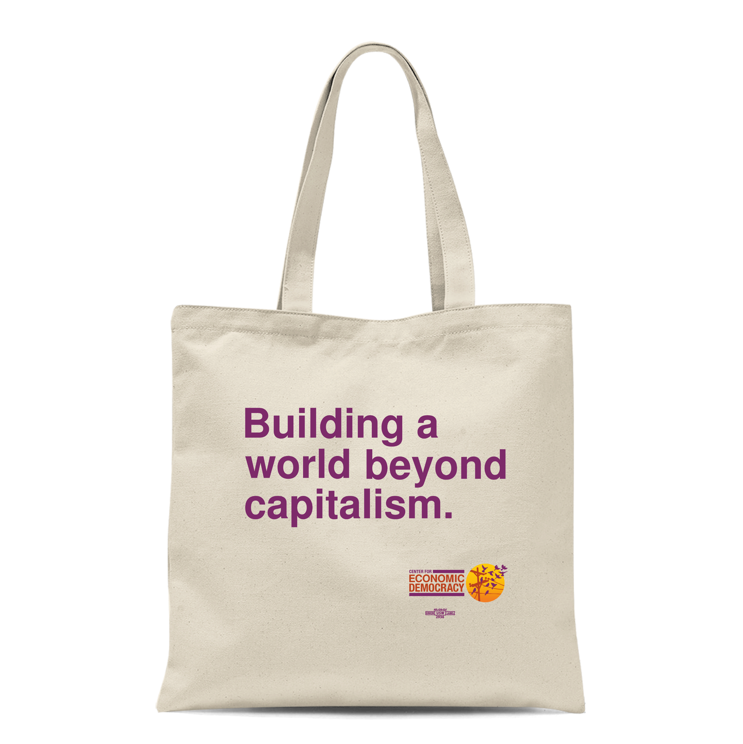 "Building a world beyond capitalism." Tote