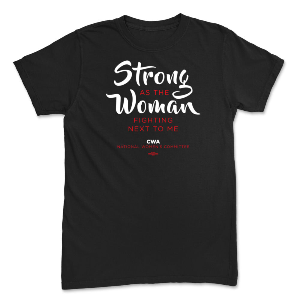 "Strong as the Woman Fighting Next to Me" Tee