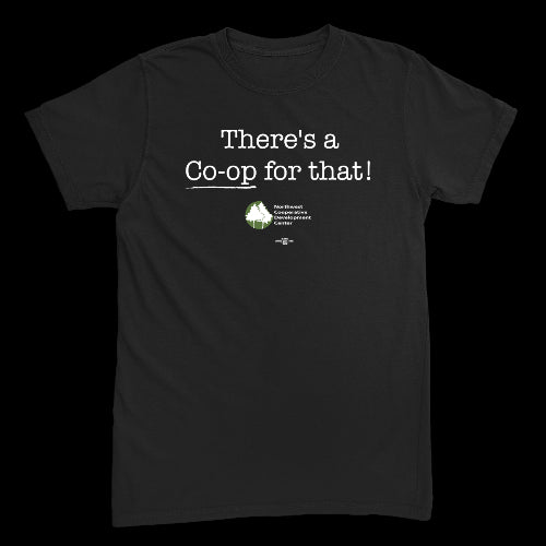 There's A Co-Op For That! T-Shirt